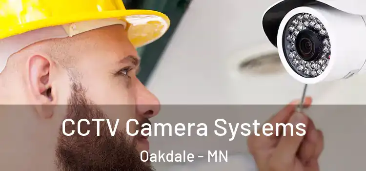 CCTV Camera Systems Oakdale - MN
