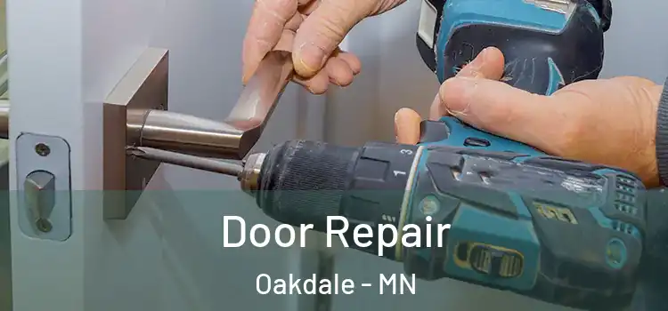 Door Repair Oakdale - MN