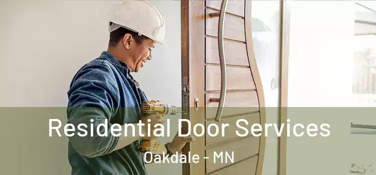 Residential Door Services Oakdale - MN